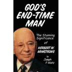 God's End-Time Man: The Stunning Significance of Herbert W. Armstrong - Paperback