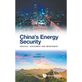 China's Energy Security: Analysis, Assessment & Improvement