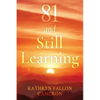 81 and Still Learning - Paperback