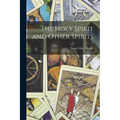 The Holy Spirit and Other Spirits