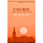 My Half Orange: A Story of Love and Language in Seville - Paperback