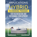 Implications for Hybrid Teleworking Programs for Regeneration and Sustainable Development
