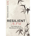 Resilient As Fuck: The Subtle Art of Bending Not Breaking