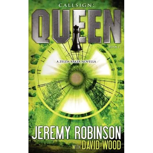 Callsign: Queen: Queen: Queen - Book I (a Zelda Baker - Chess Team Novella)