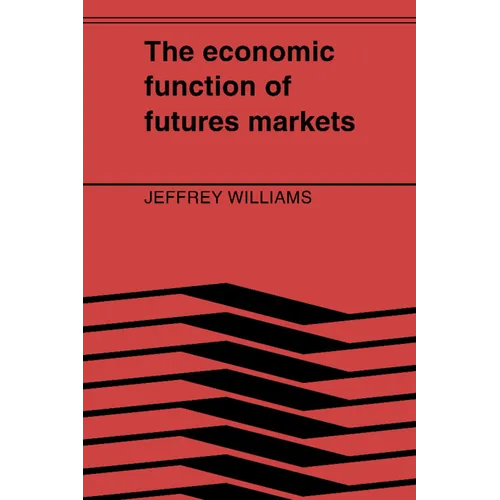 The Economic Function of Futures Markets