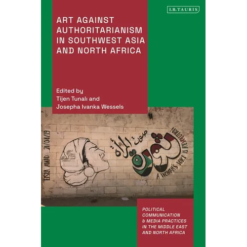 Art Against Authoritarianism in Southwest Asia and North Africa