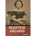 Beautiful Girlhood