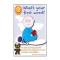 What's Your First Word?: An early learning book for parents to read to infants and toddlers