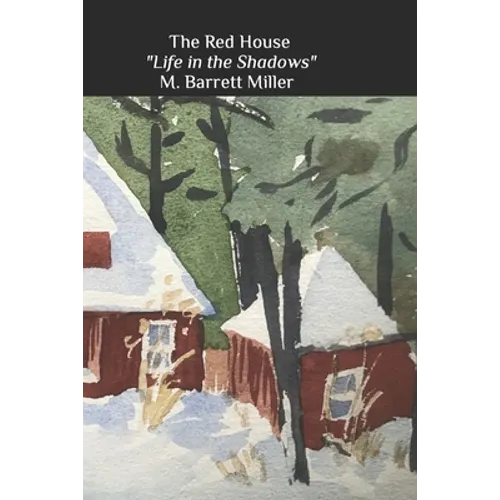 The Red House: "Life in the Shadows"