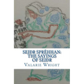 Seidhr Sprehhan: The Sayings of Seidhr