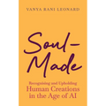 Soul-Made - Recognising and Upholding Human Creations in the Age of AI
