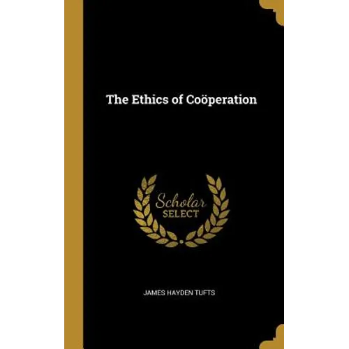 The Ethics of Coöperation
