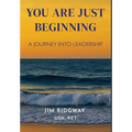 You are Just Beginning: A journey into leadership