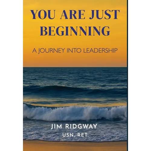 You are Just Beginning: A journey into leadership