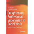 Enlightening Professional Supervision in Social Work: Voices and Virtues of Supervisors