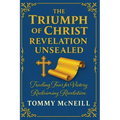 The Triumph of Christ: Revelation Unsealed