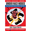 Under Nazi Noses: How a Dutch Banker Heisted $1 Billion to Fight Hitler