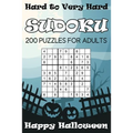 Hard to Very Hard Sudoku Happy Halloween: 200 Puzzles For Adults