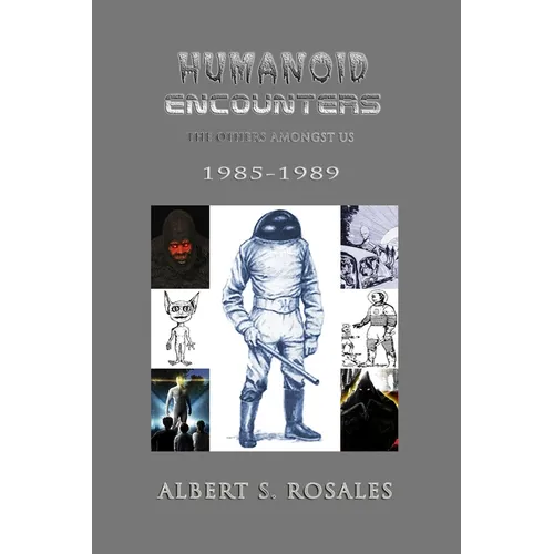 Humanoid Encounters 1985-1989: The Others amongst Us