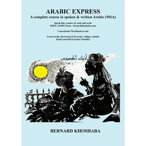 Arabic Express: A Complete Course in Spoken & Written Arabic. All Audio Free from bernardkhoshaba.com