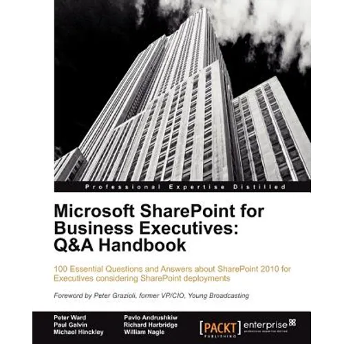 Microsoft Sharepoint for Business Executives: Q&A Handbook