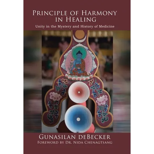 Principle of Harmony in Healing: Unity in the Mystery and History of Medicine