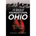 The Boxers of Youngstown Ohio
