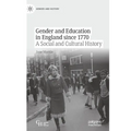 Gender and Education in England Since 1770: A Social and Cultural History