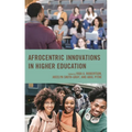 Afrocentric Innovations in Higher Education