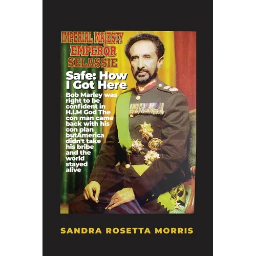 Safe: How I Got Here: Bob Marley was right to be confident in H.I.M God The con man came back with his con plan but America