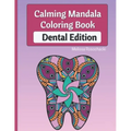 Calming Mandala Coloring Book Dental Edition