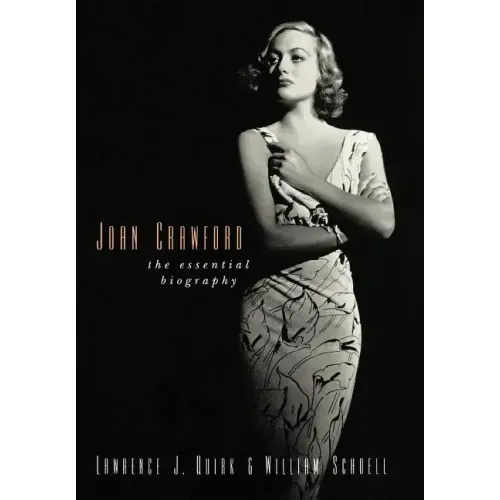 Joan Crawford: The Essential Biography