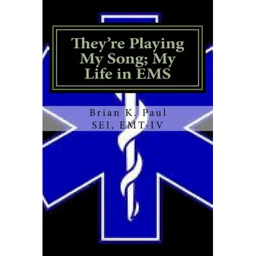 They're Playing My Song; My Life in EMS