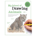 Big School of Drawing Animals: Well-Explained, Practice-Oriented Drawing Instruction for the Beginning Artist