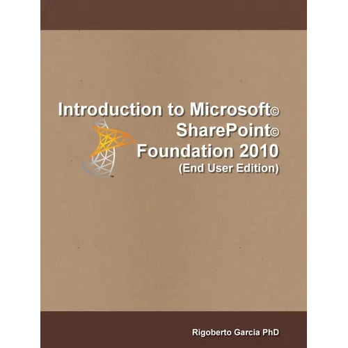 Introduction Microsoft(R) SharePoint(R) Foundation 2010 (End User Edition)