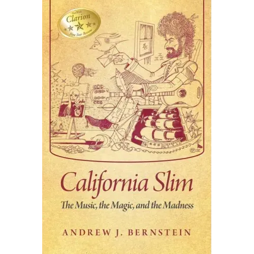 California Slim: The Music, The Magic and The Madness