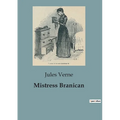 Mistress Branican: The Journey of Captain John Branican and the Trials of His Family
