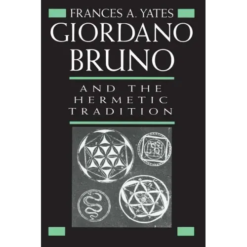 Giordano Bruno and the Hermetic Tradition