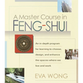A Master Course in Feng-Shui