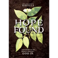 Hope Found: When Life Isn't All You Hoped It Would Be. God Is.