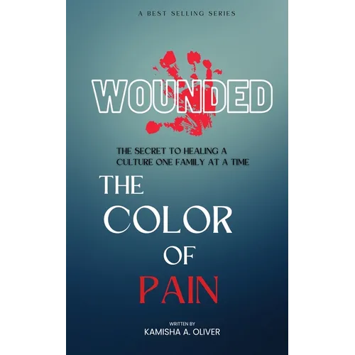 Wounded: The Color of Pain