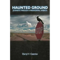 Haunted Ground: Journeys through a Paranormal America
