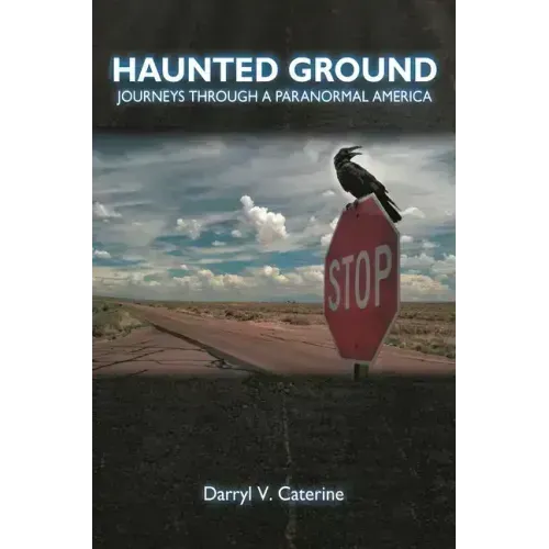 Haunted Ground: Journeys through a Paranormal America