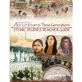 Lands of our Ancestors: Three Generations Ethnic Studies Teacher's Guide