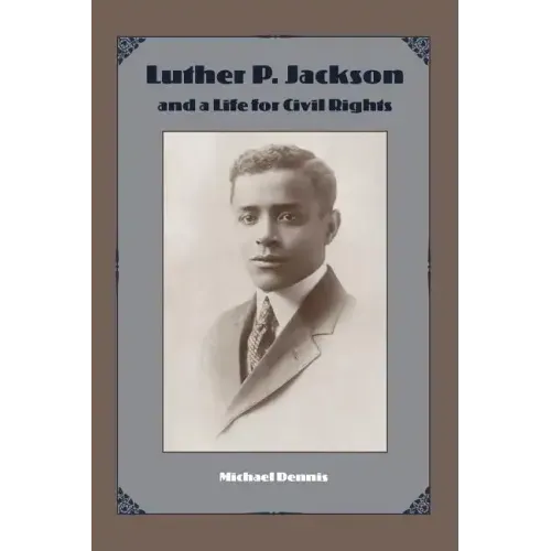 Luther P. Jackson and a Life for Civil Rights