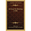 An Essay On Shooting (1789)