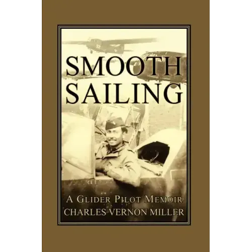 Smooth Sailing, a Glider Pilot Memoir