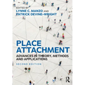 Place Attachment: Advances in Theory, Methods and Applications