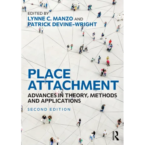 Place Attachment: Advances in Theory, Methods and Applications