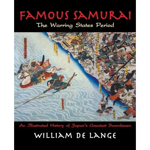Famous Samurai: The Warring States Period